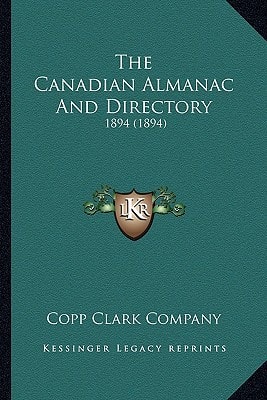 The Canadian Almanac And Directory: 1894 (1894)