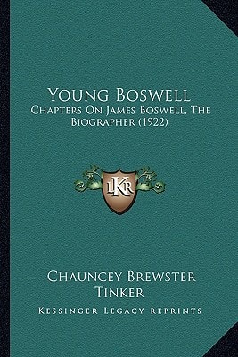 Young Boswell: Chapters On James Boswell, The Biographer (1922)