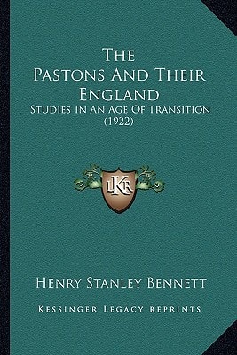 The Pastons And Their England: Studies In An Age Of Transition (1922)