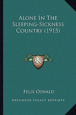 Alone In The Sleeping-Sickness Country (1915)
