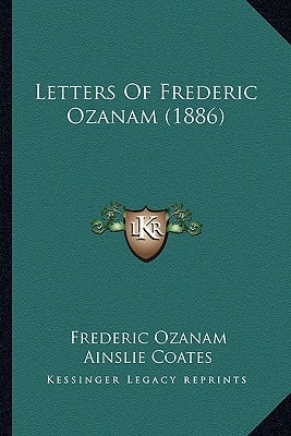 Letters Of Frederic Ozanam (1886)