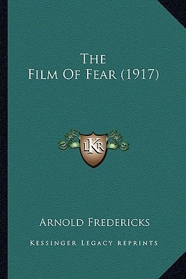 The Film Of Fear (1917)