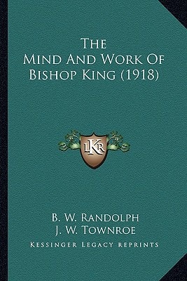 The Mind And Work Of Bishop King (1918)