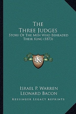 The Three Judges: Story Of The Men Who Beheaded Their King (1873)