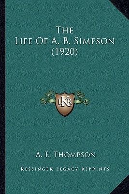 The Life Of A. B. Simpson (1920)