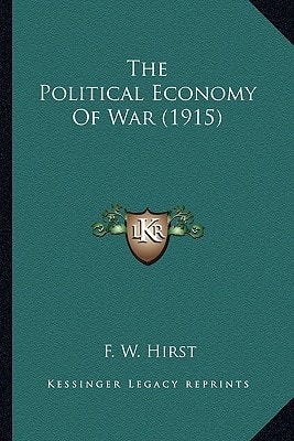 The Political Economy Of War (1915)