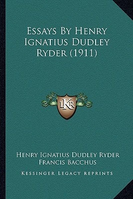 Essays By Henry Ignatius Dudley Ryder (1911)