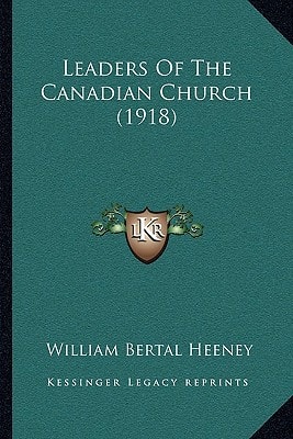 Leaders Of The Canadian Church (1918)