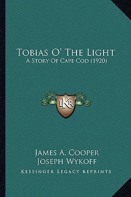 Tobias O' The Light: A Story Of Cape Cod (1920)