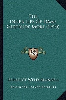 The Inner Life Of Dame Gertrude More (1910)