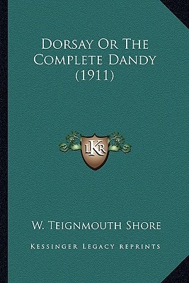 Dorsay Or The Complete Dandy (1911)