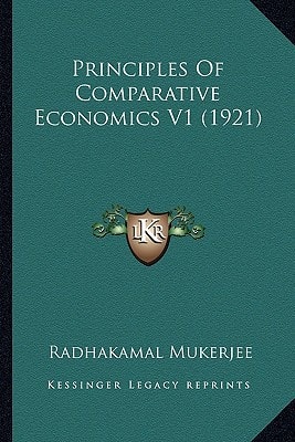 Principles Of Comparative Economics V1 (1921)