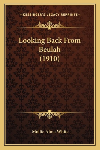 Looking Back From Beulah (1910)