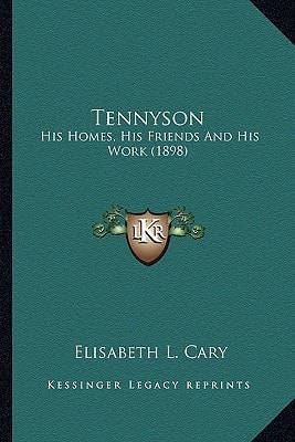 Tennyson: His Homes, His Friends And His Work (1898)