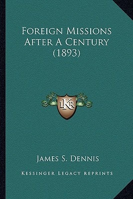 Foreign Missions After A Century (1893)