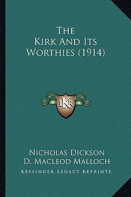 The Kirk And Its Worthies (1914)