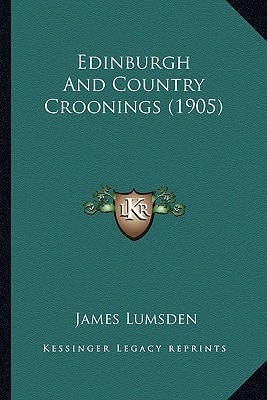 Edinburgh And Country Croonings (1905)