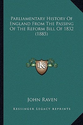 Parliamentary History Of England From The Passing Of The Reform Bill Of 1832 (1885)