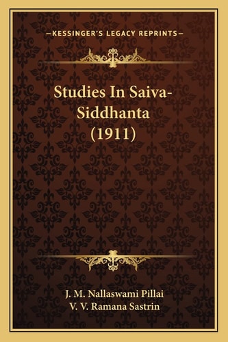 Studies In Saiva-Siddhanta (1911)