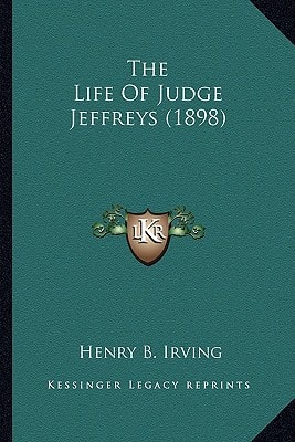 The Life Of Judge Jeffreys (1898)