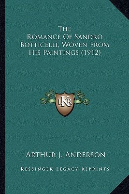 The Romance Of Sandro Botticelli, Woven From His Paintings (1912)