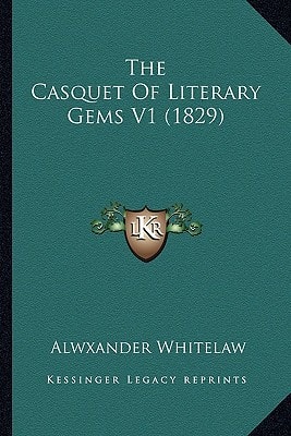 The Casquet Of Literary Gems V1 (1829)