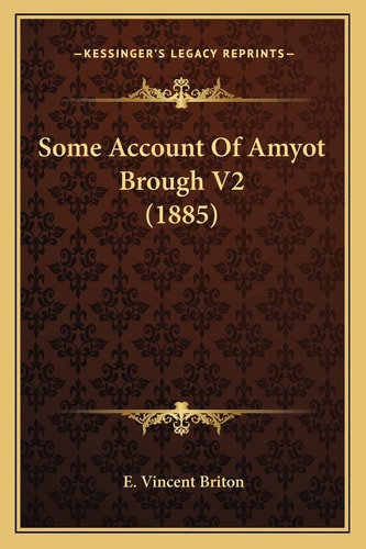 Some Account Of Amyot Brough V2 (1885)