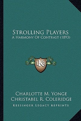 Strolling Players: A Harmony of Contrast (1893) a Harmony of Contrast (1893)