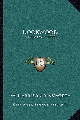 Rookwood: A Romance (1898)