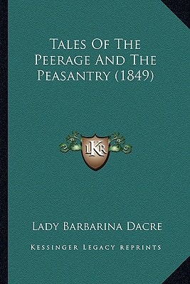 Tales Of The Peerage And The Peasantry (1849)