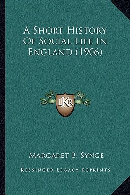 A Short History Of Social Life In England (1906)