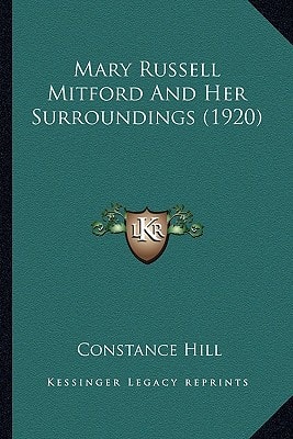 Mary Russell Mitford And Her Surroundings (1920)