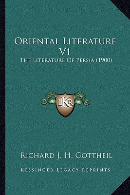 Oriental Literature V1: The Literature Of Persia (1900)
