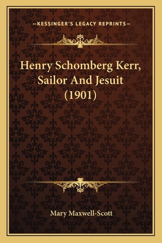 Henry Schomberg Kerr, Sailor And Jesuit (1901)