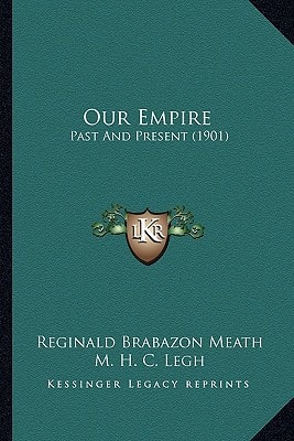 Our Empire: Past And Present (1901)
