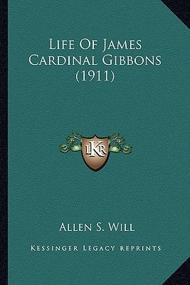 Life Of James Cardinal Gibbons (1911)
