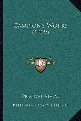Campion's Works (1909)