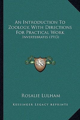 An Introduction To Zoology, With Directions For Practical Work: Invertebrates (1913)