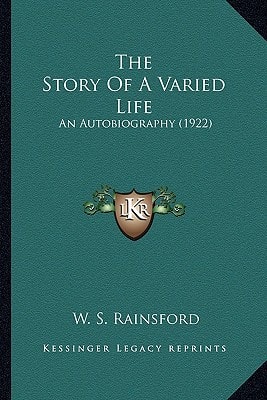 The Story Of A Varied Life: An Autobiography (1922)