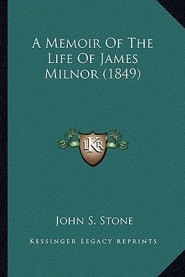 A Memoir Of The Life Of James Milnor (1849)