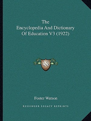 The Encyclopedia And Dictionary Of Education V3 (1922)