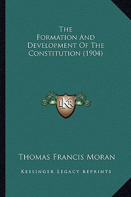 The Formation And Development Of The Constitution (1904)