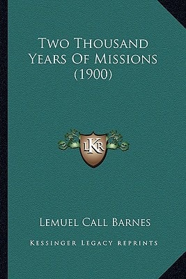 Two Thousand Years Of Missions (1900)