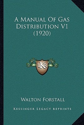 A Manual Of Gas Distribution V1 (1920)
