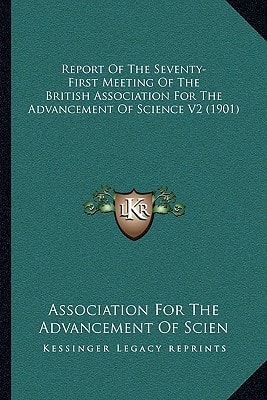 Report Of The Seventy-First Meeting Of The British Association For The Advancement Of Science V2 (1901)
