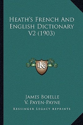 Heath's French And English Dictionary V2 (1903)