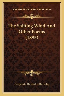 The Shifting Wind And Other Poems (1895)