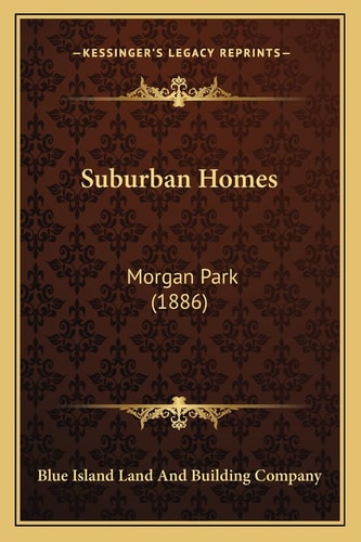 Suburban Homes: Morgan Park (1886)