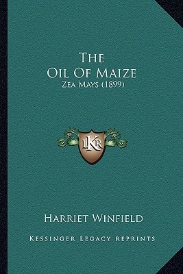 The Oil Of Maize: Zea Mays (1899)