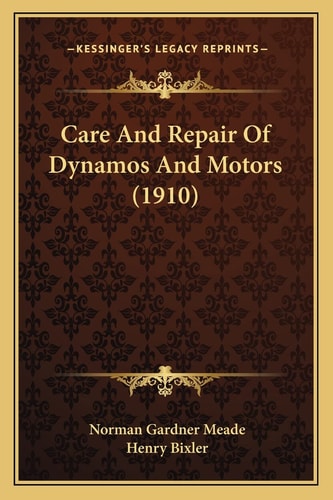 Care And Repair Of Dynamos And Motors (1910)